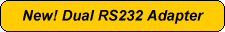 New! Dual RS232 Adapter